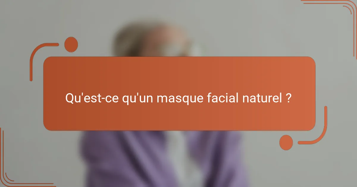 Qu'est-ce qu'un masque [censured] naturel ?